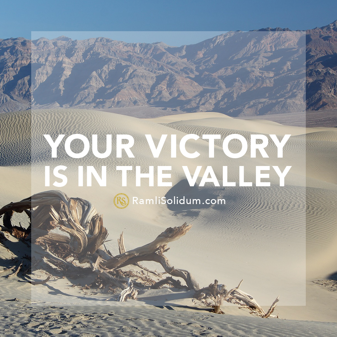 Your Victory Is In Your Valley